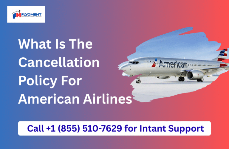 Read more about the article What Is The Cancellation Policy For American Airlines​