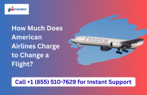 Read more about the article How Much Does American Airlines Charge to Change a Flight?