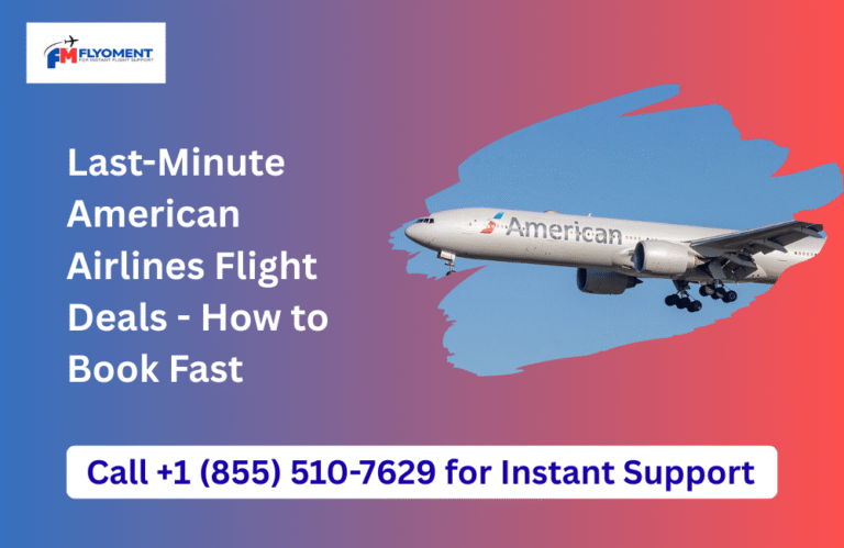 Read more about the article Last-Minute American Airlines Flight Deals – How to Book Fast