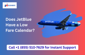 Read more about the article Does JetBlue Have a Low Fare Calendar?