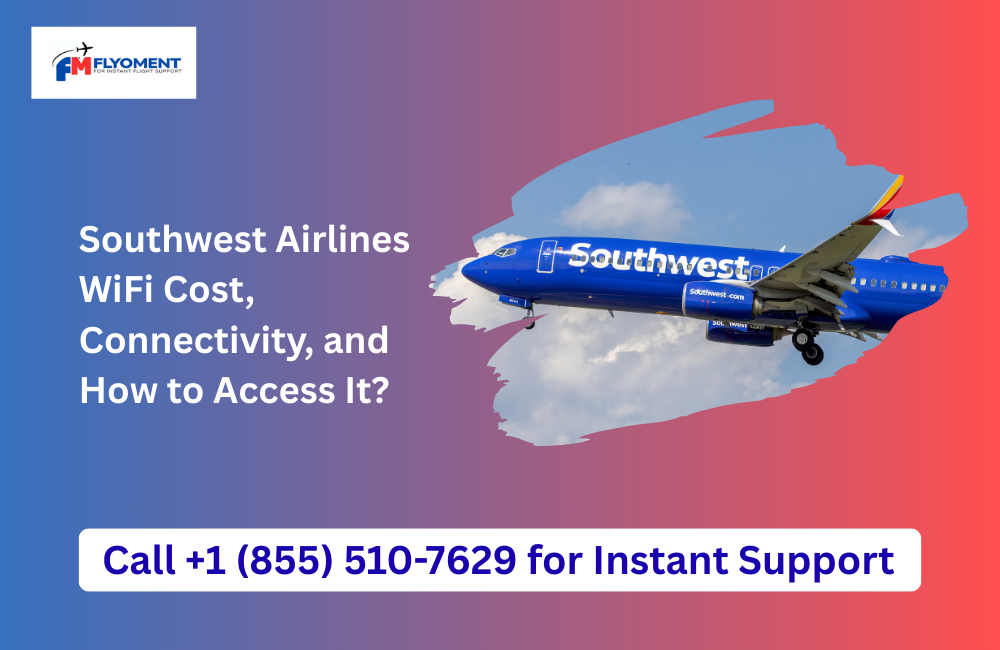 You are currently viewing Southwest Airlines WiFi Cost, Connectivity, and How to Access It?