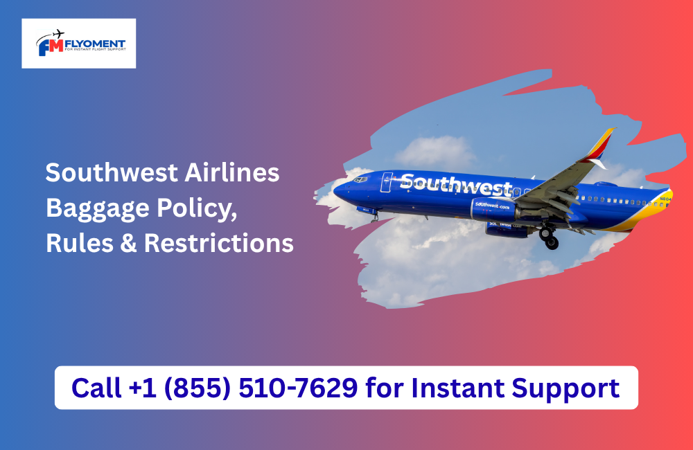 You are currently viewing Southwest Airlines Baggage Policy, Rules & Restrictions