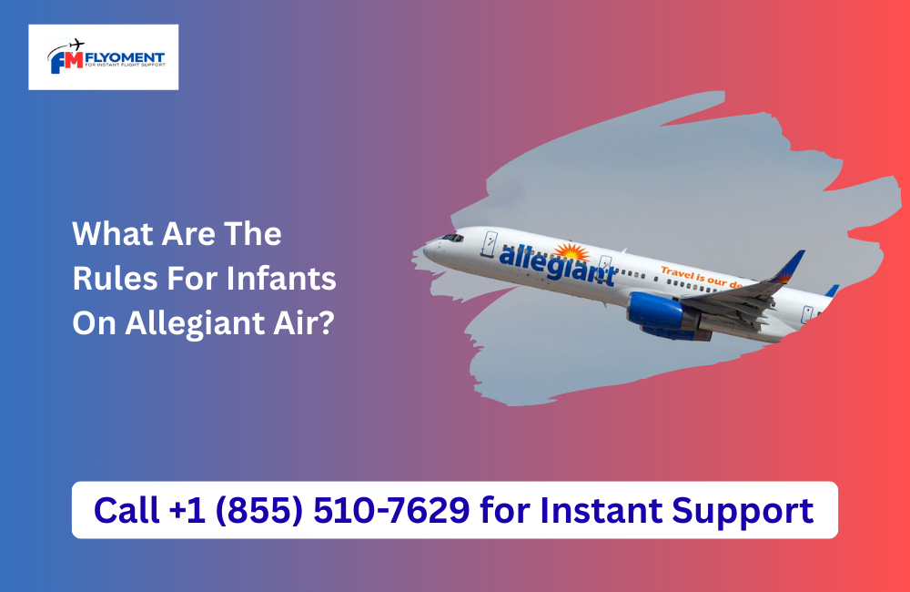 Read more about the article What Are The Rules For Infants On Allegiant Air?