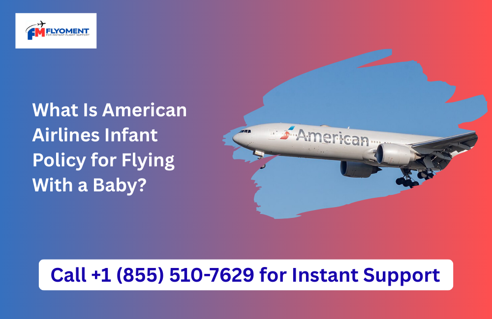 What Is American Airlines Infant Policy For Flying With A Baby?