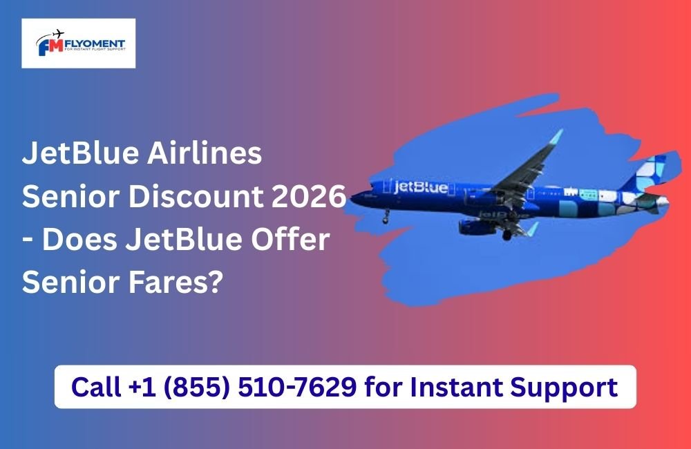 Read more about the article JetBlue Airlines Senior Discount 2026 – Does JetBlue Offer Senior Fares?