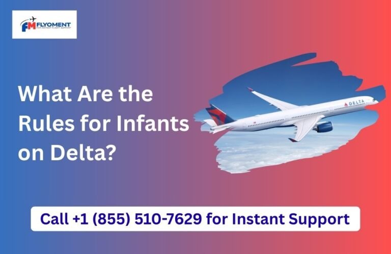 Read more about the article What Are the Rules for Infants on Delta?