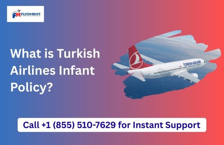 Read more about the article What is Turkish Airlines Infant Policy?