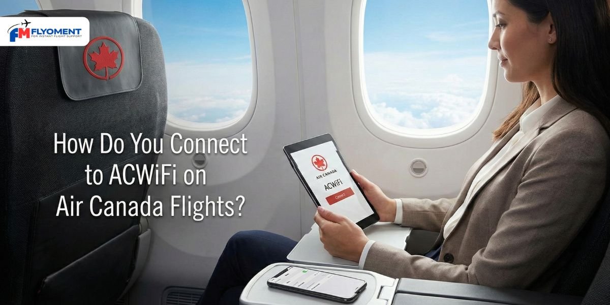 Read more about the article How Do You Connect to ACWiFi on Air Canada Flights?