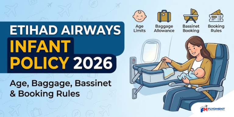 Read more about the article Etihad Airways Infant Policy 2026: Age, Baggage, Bassinet & Booking Rules