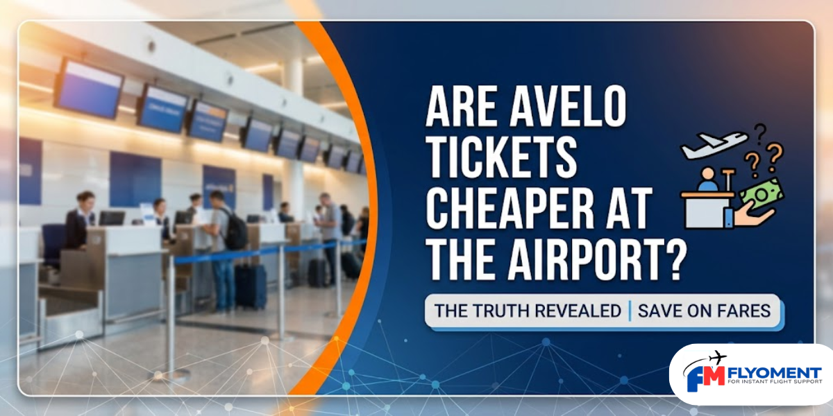 Read more about the article Are Avelo Tickets Cheaper At The Airport?