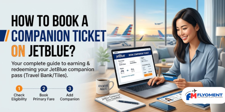 Read more about the article How To Book A Companion Ticket On JetBlue?