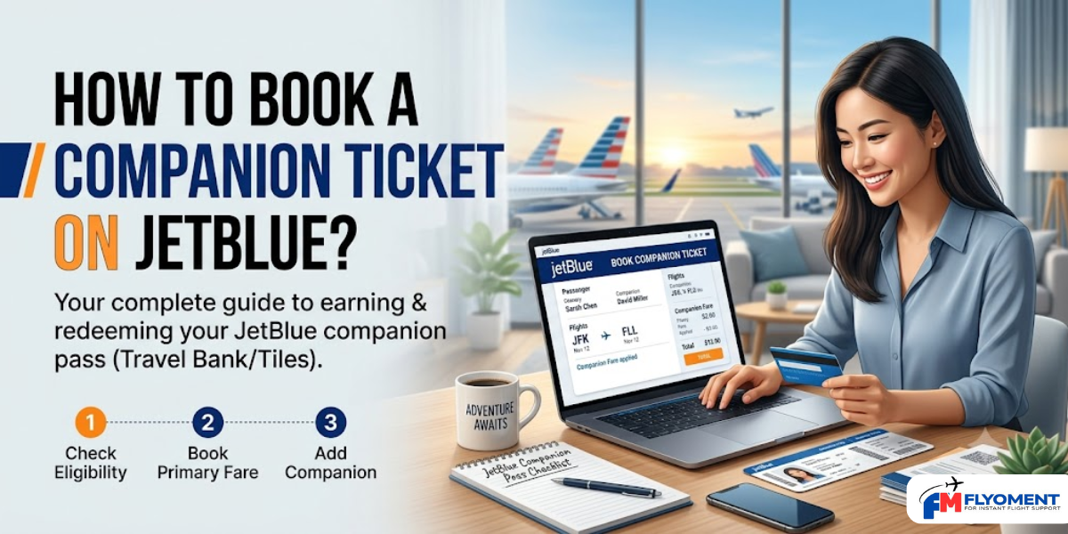 You are currently viewing How To Book A Companion Ticket On JetBlue?