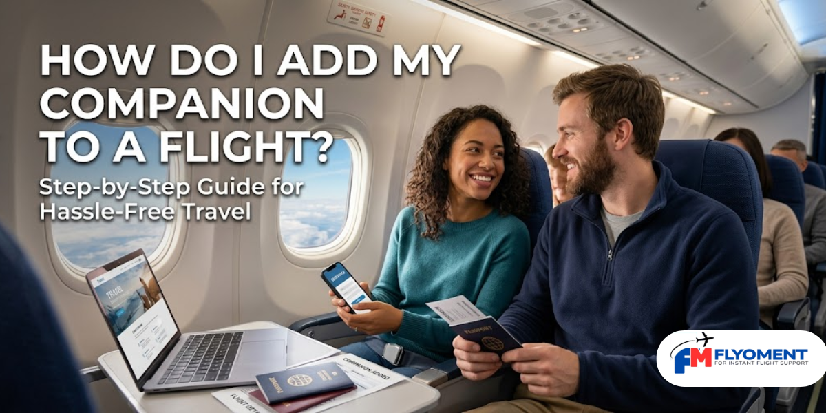 You are currently viewing How Do I Add My Companion To A Flight?