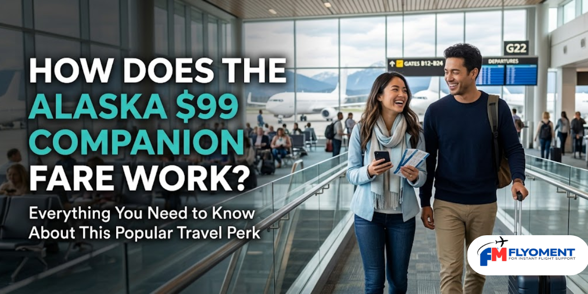 You are currently viewing How Does The Alaska $99 Companion Fare Work?